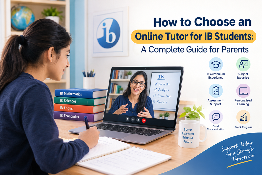 How to choose an online tutor for IB students – personalised online tutoring and academic support for international curriculum learners.